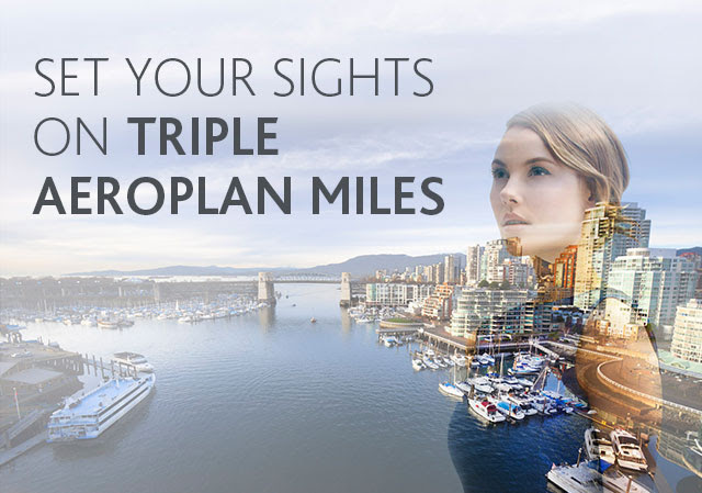 Earn Triple Aeroplan Miles
