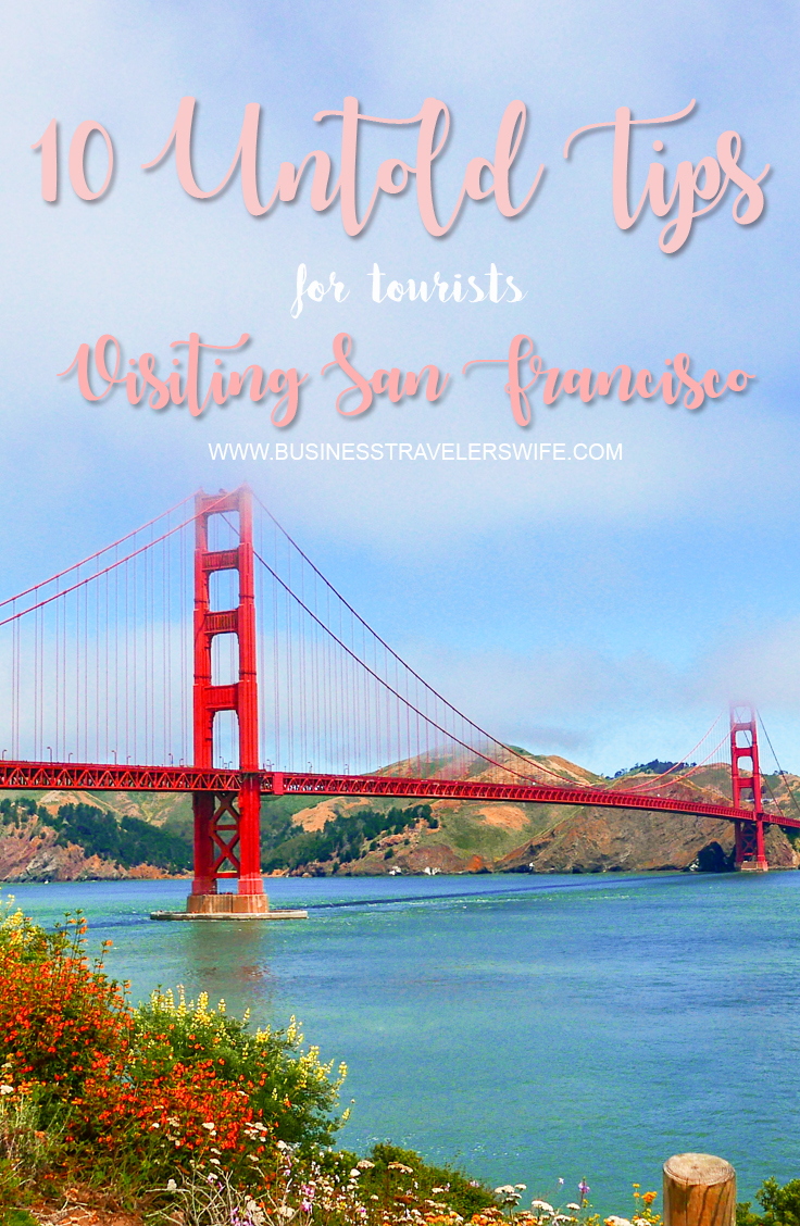 10 Untold Tips for Tourists Visiting San Francisco