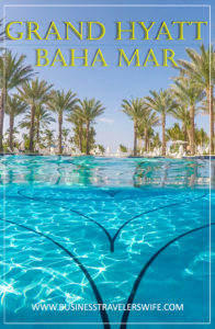 Grand Hyatt Baha Mar - A Grand Vacation in Nassau Bahamas